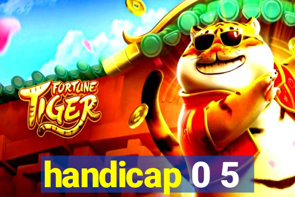handicap 0 5